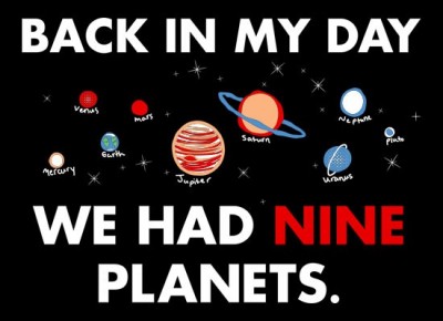 back in my day, pluto, 9 planets
